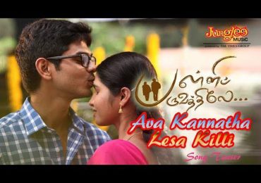 Pallipparuvathilae Tamil Movie Ava Kannatha Lesa Killi Song Teaser