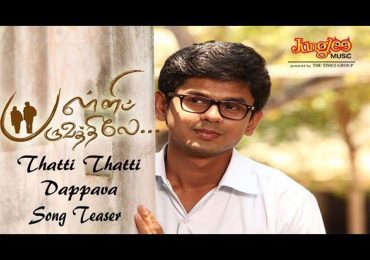 Pallipparuvathilae Tamil Movie Thatti Thatti Dappava Song Teaser