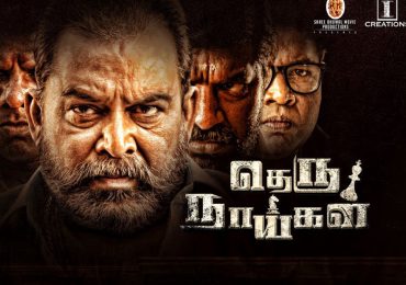Theru Naaigal Tamil Movie Sneak Peek