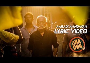 Dha Dha 87 – Aaradi Aandavan ( Lyric Video )