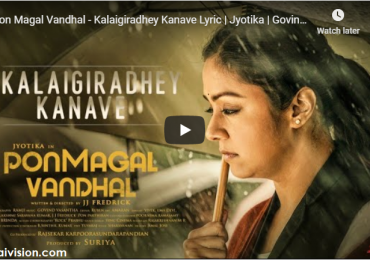 An soulful melody in the vocals of Govind Vasantha from Ponmagal Vandhal !!