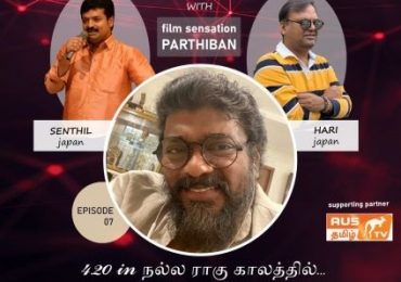 TamilTokyo Agamum Puramum Episode 7 with Actor / Director Parthiban..