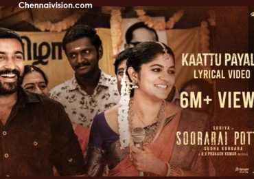 KaattuPayale lyrical video breezing through 6M+ Views Soorarai Pottru Movie
