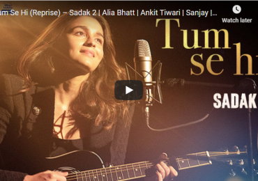 *TumSeHi reprise by Alia Bhatt is Out!*
