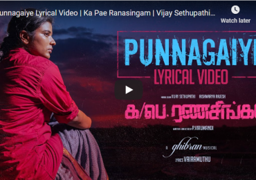 Punnagaiye – powerful second single from Ka Pae Ranasingam
