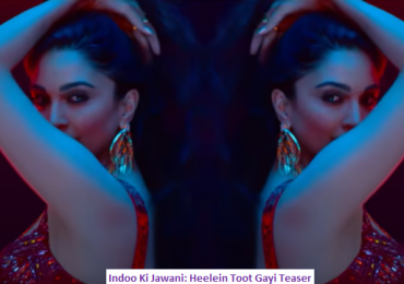 #HeeleinTootGayi song Teaser from #IndooKiJawani. Song releasing