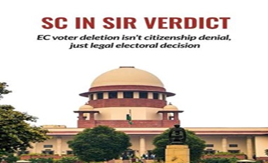 Supreme Court clarifies scope of SIR, says removal from electoral roll doesn’t mean loss of citizenship